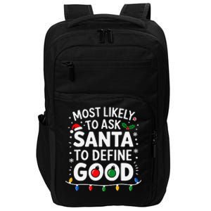 Most Likely To Ask Santa To Define Good Family Christmas Impact Tech Backpack