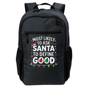 Most Likely To Ask Santa To Define Good Family Christmas Daily Commute Backpack