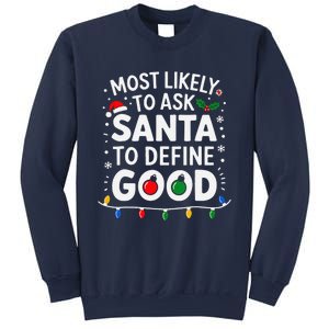 Most Likely To Ask Santa To Define Good Family Christmas Sweatshirt