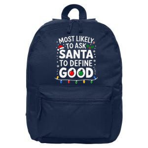 Most Likely To Ask Santa To Define Good Family Christmas 16 in Basic Backpack