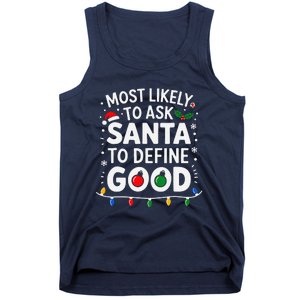 Most Likely To Ask Santa To Define Good Family Christmas Tank Top