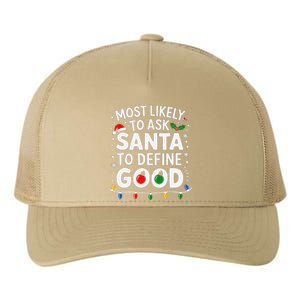 Most Likely To Ask Santa To Define Good Family Christmas Yupoong Adult 5-Panel Trucker Hat