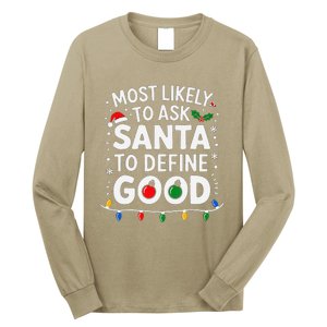 Most Likely To Ask Santa To Define Good Family Christmas Long Sleeve Shirt