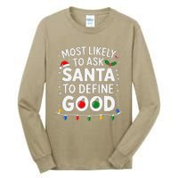 Most Likely To Ask Santa To Define Good Family Christmas Tall Long Sleeve T-Shirt