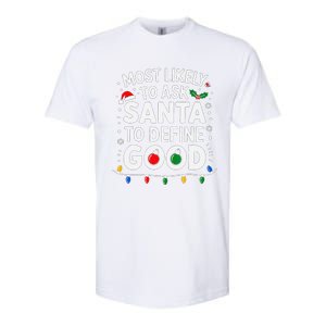 Most Likely To Ask Santa To Define Good Family Christmas Softstyle CVC T-Shirt