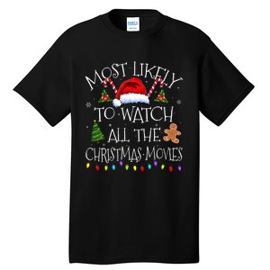 Most Likely To Watch All The Christmas Movies Christmas Tall T-Shirt