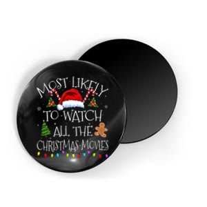 Most Likely To Watch All The Christmas Movies Christmas Magnet