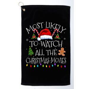 Most Likely To Watch All The Christmas Movies Christmas Platinum Collection Golf Towel