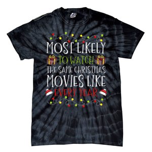 Most Likely to Watch The Same Christmas Movies Binge Tie-Dye T-Shirt