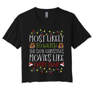 Most Likely to Watch The Same Christmas Movies Binge Women's Crop Top Tee