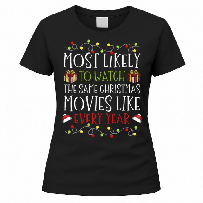 Most Likely to Watch The Same Christmas Movies Binge Women's T-Shirt