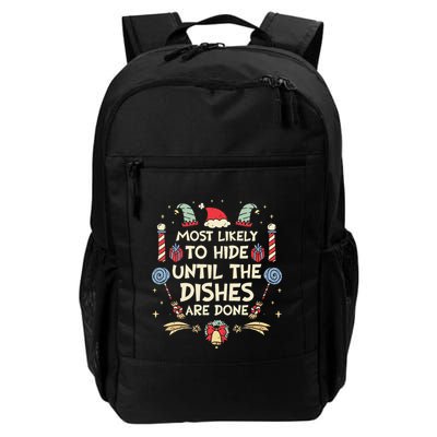 Most Likely To Hide Until The Dishes Are Done Funny Xmas Daily Commute Backpack