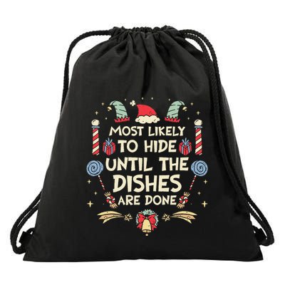 Most Likely To Hide Until The Dishes Are Done Funny Xmas Drawstring Bag