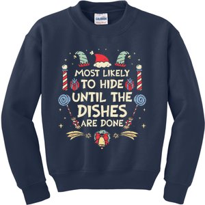 Most Likely To Hide Until The Dishes Are Done Funny Xmas Kids Sweatshirt