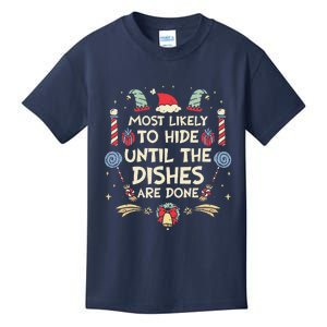 Most Likely To Hide Until The Dishes Are Done Funny Xmas Kids T-Shirt