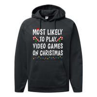 Most Likely To Play Video Games Funny Family Christmas Gamer Performance Fleece Hoodie