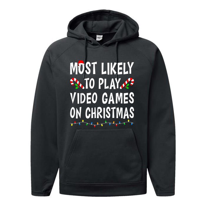 Most Likely To Play Video Games Funny Family Christmas Gamer Performance Fleece Hoodie