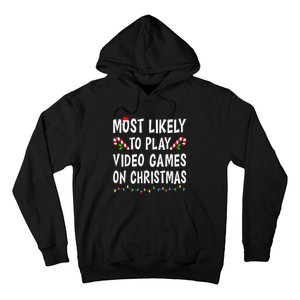 Most Likely To Play Video Games Funny Family Christmas Gamer Hoodie