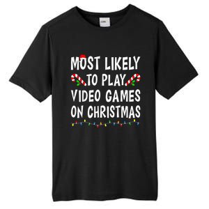 Most Likely To Play Video Games Funny Family Christmas Gamer Tall Fusion ChromaSoft Performance T-Shirt