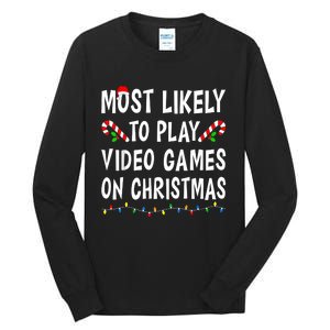 Most Likely To Play Video Games Funny Family Christmas Gamer Tall Long Sleeve T-Shirt