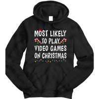 Most Likely To Play Video Games Funny Family Christmas Gamer Tie Dye Hoodie