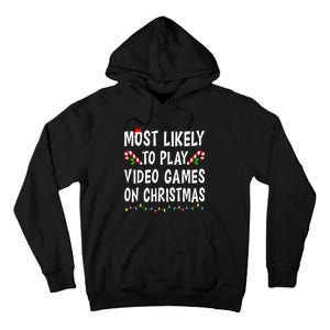 Most Likely To Play Video Games Funny Family Christmas Gamer Tall Hoodie