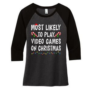 Most Likely To Play Video Games Funny Family Christmas Gamer Women's Tri-Blend 3/4-Sleeve Raglan Shirt