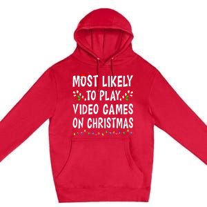 Most Likely To Play Video Games Funny Family Christmas Gamer Premium Pullover Hoodie