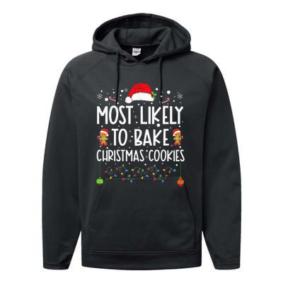 Most Likely To Bake Christmas Cookies Funny Baker Christmas Performance Fleece Hoodie