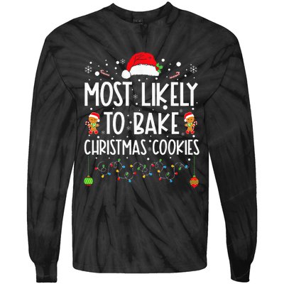 Most Likely To Bake Christmas Cookies Funny Baker Christmas Tie-Dye Long Sleeve Shirt