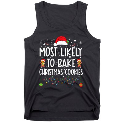 Most Likely To Bake Christmas Cookies Funny Baker Christmas Tank Top