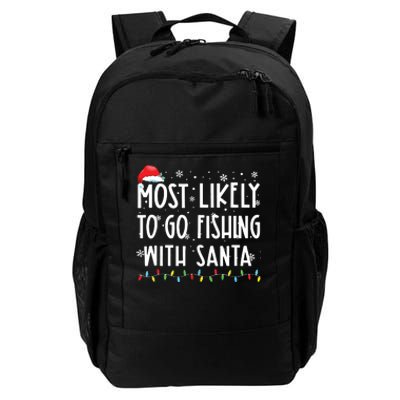 Most Likely To Go Fishing With Santa Fishing Lover Christmas Daily Commute Backpack