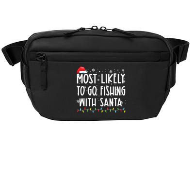 Most Likely To Go Fishing With Santa Fishing Lover Christmas Crossbody Pack