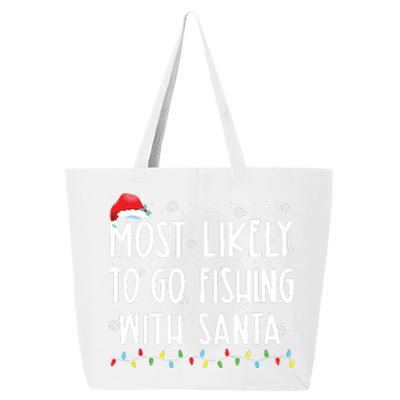 Most Likely To Go Fishing With Santa Fishing Lover Christmas 25L Jumbo Tote