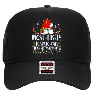 Most Likely To Watch All The Christmas Movies Matching Xmas High Crown Mesh Back Trucker Hat