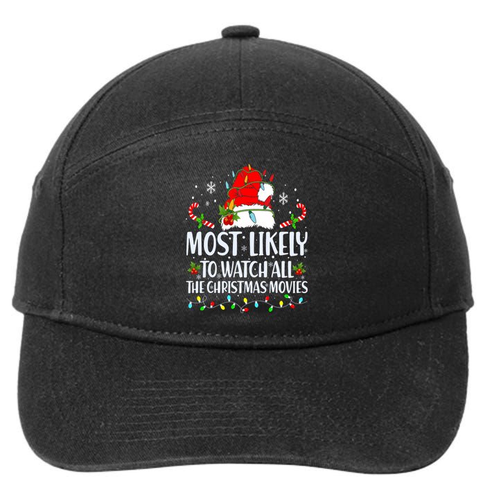 Most Likely To Watch All The Christmas Movies Matching Xmas 7-Panel Snapback Hat