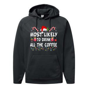 Most Likely To Drink All The Coffee Funny Family Christmas Performance Fleece Hoodie