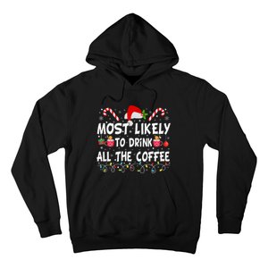 Most Likely To Drink All The Coffee Funny Family Christmas Hoodie