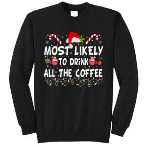 Most Likely To Drink All The Coffee Funny Family Christmas Sweatshirt