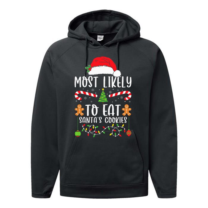 Most Likely To Eat Santa's Cookies Christmas Matching Family Performance Fleece Hoodie