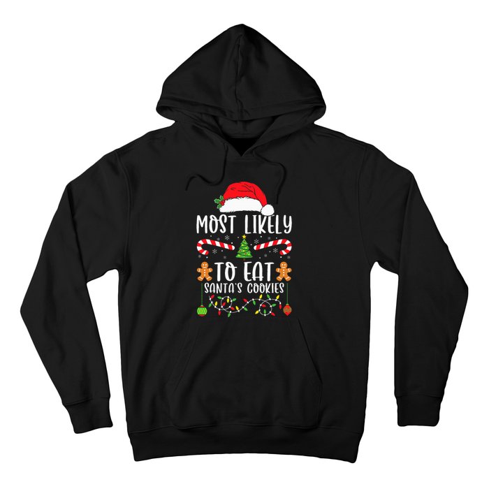 Most Likely To Eat Santa's Cookies Christmas Matching Family Hoodie