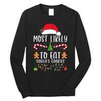 Most Likely To Eat Santa's Cookies Christmas Matching Family Long Sleeve Shirt