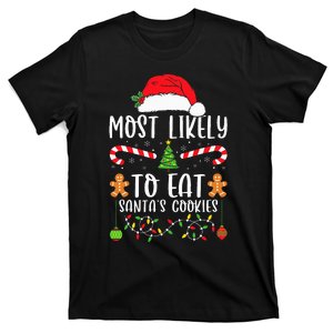 Most Likely To Eat Santa's Cookies Christmas Matching Family T-Shirt