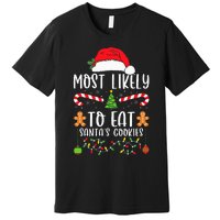 Most Likely To Eat Santa's Cookies Christmas Matching Family Premium T-Shirt