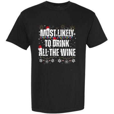 Most Likely To Drink All The Wine Santa Family Matching Garment-Dyed Heavyweight T-Shirt