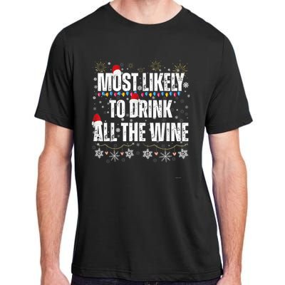 Most Likely To Drink All The Wine Santa Family Matching Adult ChromaSoft Performance T-Shirt