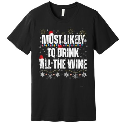 Most Likely To Drink All The Wine Santa Family Matching Premium T-Shirt