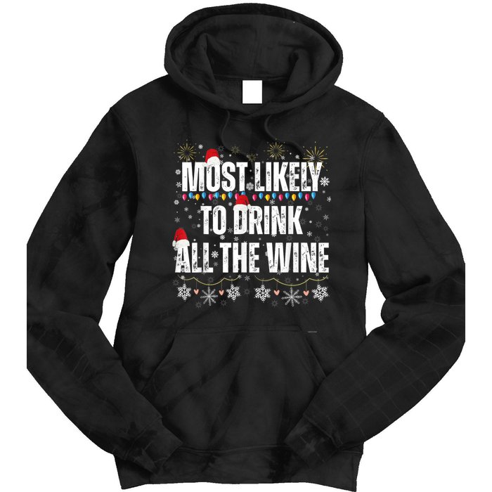 Most Likely To Drink All The Wine Santa Family Matching Tie Dye Hoodie