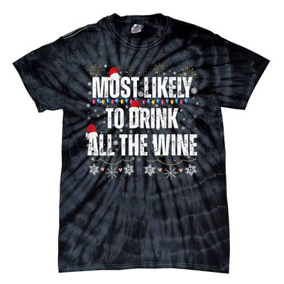 Most Likely To Drink All The Wine Santa Family Matching Tie-Dye T-Shirt