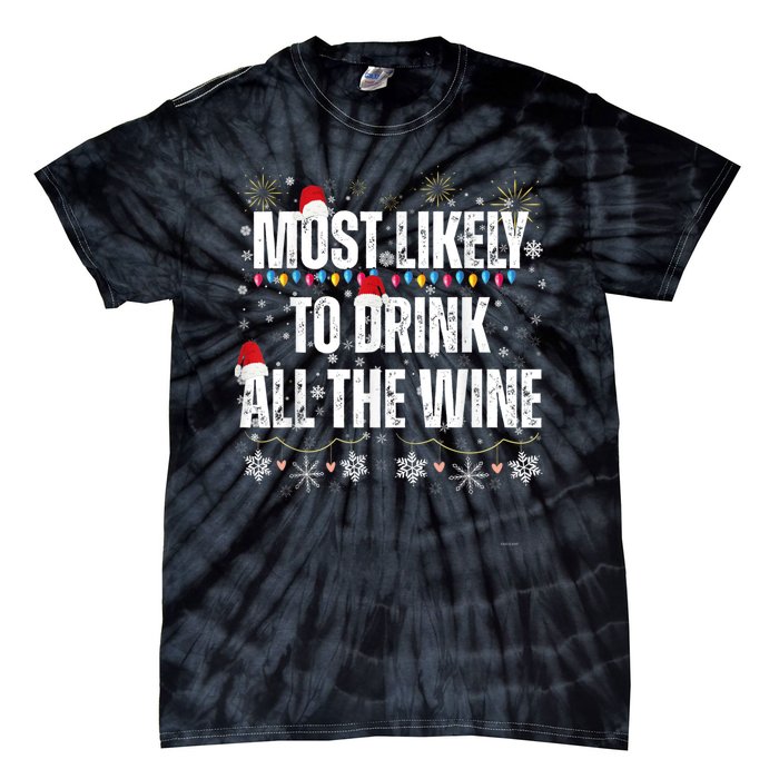 Most Likely To Drink All The Wine Santa Family Matching Tie-Dye T-Shirt